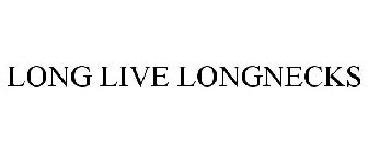 LONG LIVE LONGNECKS