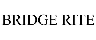 BRIDGE RITE