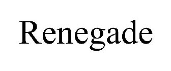 RENEGADE