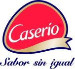 CASERIO SABOR SIN IGUAL