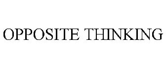OPPOSITE THINKING
