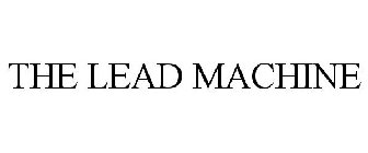 THE LEAD MACHINE