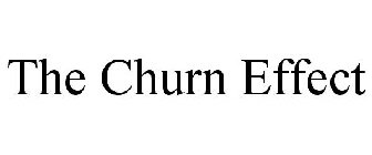 THE CHURN EFFECT