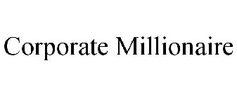 CORPORATE MILLIONAIRE