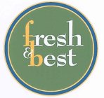 FRESH & BEST