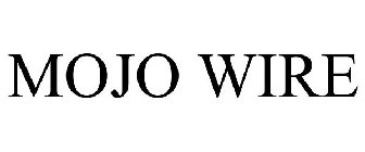 MOJO WIRE