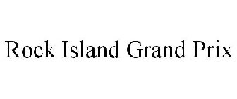 ROCK ISLAND GRAND PRIX