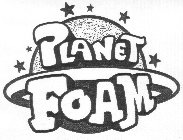 PLANET FOAM