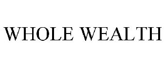 WHOLE WEALTH