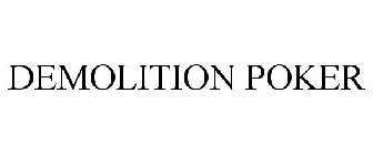 DEMOLITION POKER
