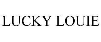 LUCKY LOUIE