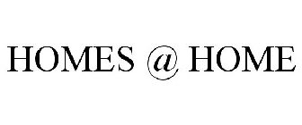 HOMES @ HOME