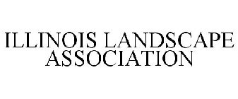 ILLINOIS LANDSCAPE ASSOCIATION