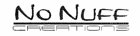 NO NUFF CREATIONS
