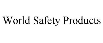 WORLD SAFETY PRODUCTS