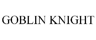 GOBLIN KNIGHT