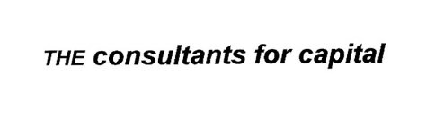 THE CONSULTANTS FOR CAPITAL