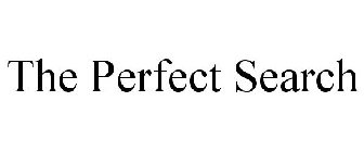 THE PERFECT SEARCH