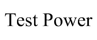 TEST POWER