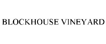 BLOCKHOUSE VINEYARD
