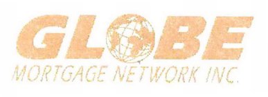 GLOBE MORTGAGE NETWORK INC.