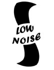 LOW NOISE