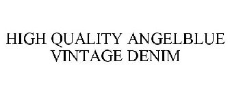 HIGH QUALITY ANGELBLUE VINTAGE DENIM