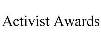 ACTIVIST AWARDS