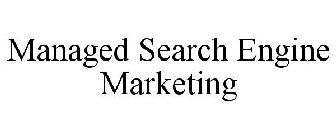 MANAGED SEARCH ENGINE MARKETING
