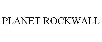 PLANET ROCKWALL