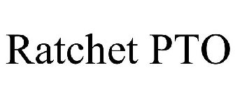 RATCHET PTO