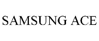 SAMSUNG ACE