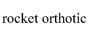 ROCKET ORTHOTIC