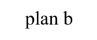 PLAN B