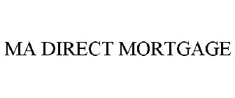 MA DIRECT MORTGAGE