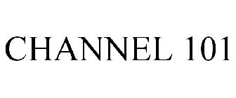 CHANNEL 101