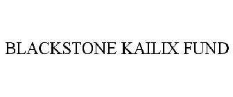 BLACKSTONE KAILIX FUND