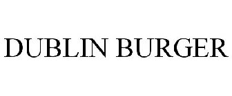 DUBLIN BURGER