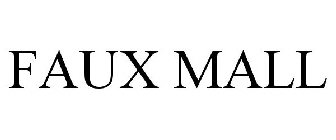 FAUX MALL