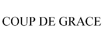 COUP DE GRACE