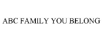 ABC FAMILY YOU BELONG