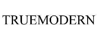 TRUEMODERN