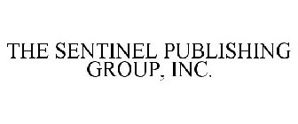 THE SENTINEL PUBLISHING GROUP, INC.