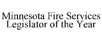 MINNESOTA FIRE SERVICES LEGISLATOR OF THE YEAR