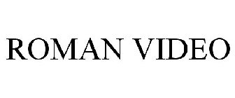 ROMAN VIDEO