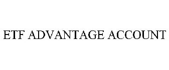 ETF ADVANTAGE ACCOUNT