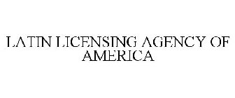LATIN LICENSING AGENCY OF AMERICA