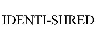 IDENTI-SHRED