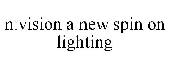 N:VISION A NEW SPIN ON LIGHTING