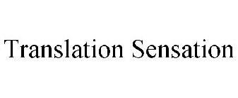 TRANSLATION SENSATION
